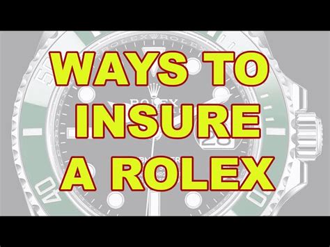 best way to insure my rolex|should you insure your rolex.